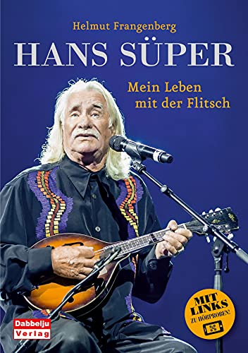 Hans Süper - Mein Leben mit der Flitsch (German Edition)