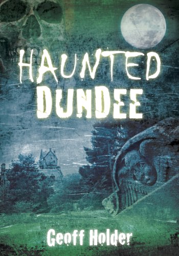 Haunted Dundee (English Edition)