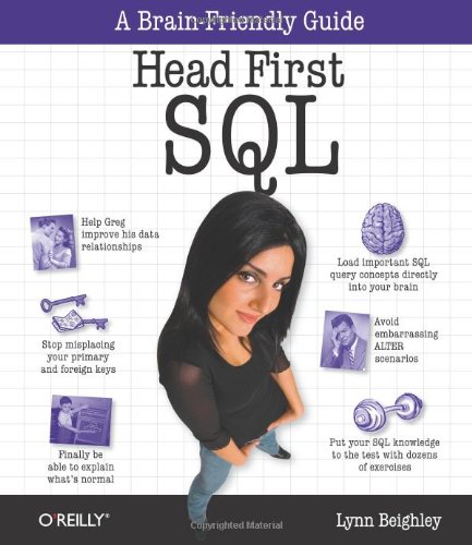 Head First SQL: Your Brain on SQL -- A Learner's Guide (A Brain Friendly Guide)