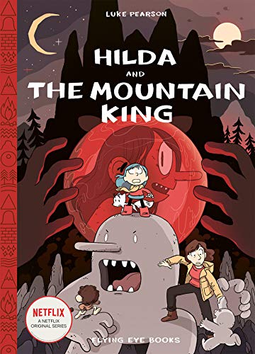 Hilda 6 AND THE MOUNTAIN KING HC: Hilda Book 6 (Hildafolk Comics)