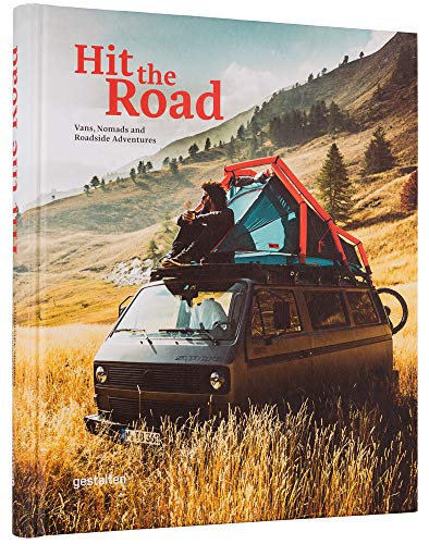 Hit the Road: Vans, Nomads and Roadside Adventures [Idioma Inglés]