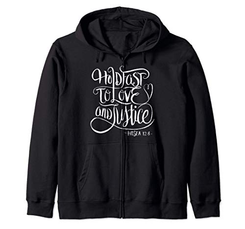 Hold Fast To Love and Justice - Christian - Hosea 12 - Bible Sudadera con Capucha