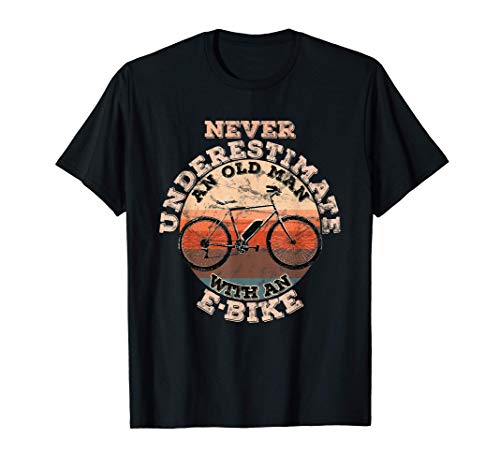 Hombre Never underestimate an old man with an E-Bike Camiseta