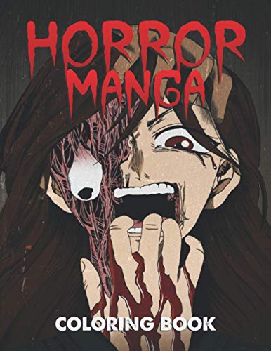 Horror Manga Coloring Book: Creepy and Scary Japanese Gore Manga Style Coloring for Adults