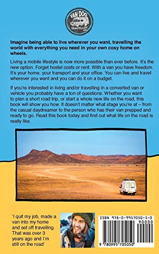 How to Live in a Van and Travel: Live Everywhere, be Free and Have Adventures in a Campervan or Motorhome - Your Home on Wheels [Idioma Inglés]