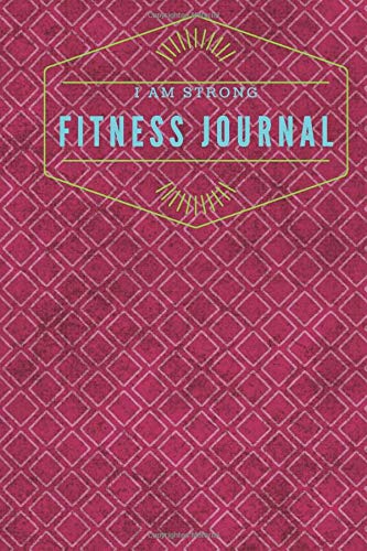 I am Strong Fitness Journal