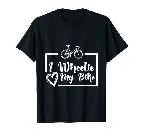I wheelie amo mi bicicleta linda para hombres y mujeres Camiseta