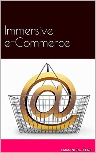 Immersive e-Commerce: ONLINE AND OFFLINE CX (English Edition)