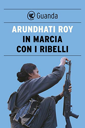 In marcia con i ribelli (Italian Edition)