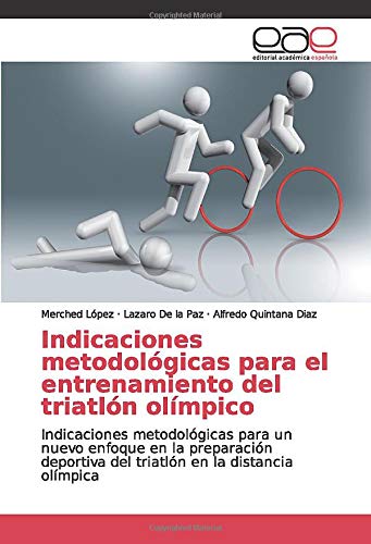 Indicaciones metodológicas para el entrenamiento del triatlón olímpico: Indicaciones metodológicas para un nuevo enfoque en la preparación deportiva del triatlón en la distancia olímpica