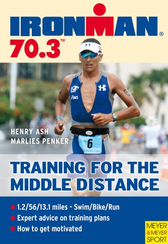Ironman 70.3 - Training for the Middle Distance (Ironman Edition)