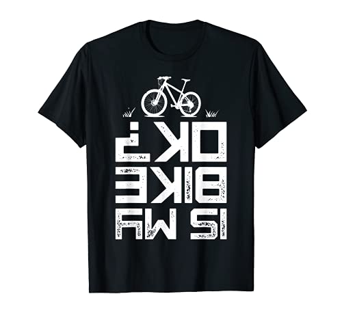 Is My Bike OK Bicicleta de Montaña Ciclismo Vintage Regalos de Bicicleta Camiseta
