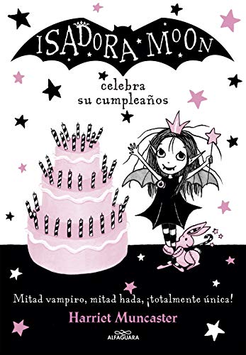 Isadora Moon celebra su cumpleaños (Isadora Moon 3): Celebra su cumpleanos