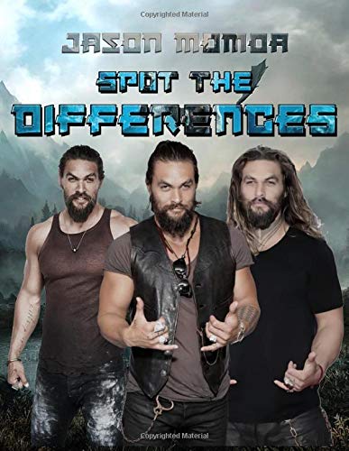 Jason Momoa Spot The Difference: Jason Momoa Wonderful Activity Spot The Differences Books For Adults Designed To Relax And Calm