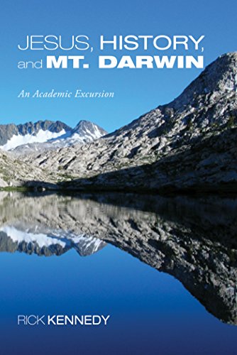 Jesus, History, and Mt. Darwin: An Academic Excursion (English Edition)