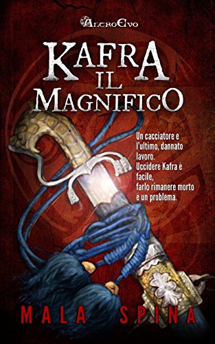 Kafra il Magnifico: Caccia al Mago: Volume 2 (Altro Evo)