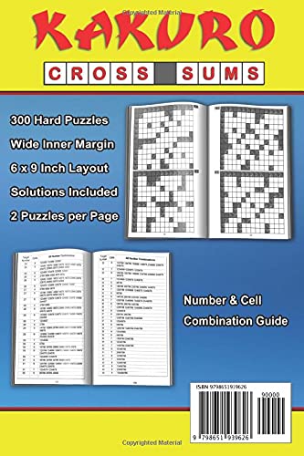 Kakuro Cross Sums – 300 Hard Puzzles Volume 1: 300 Hard Kakuro Cross Sums