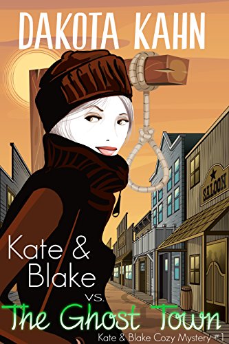 Kate & Blake vs The Ghost Town (Kate & Blake Cozy Mysteries Book 1) (English Edition)