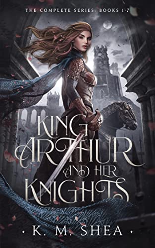King Arthur and Her Knights: The Complete Series: Books 1-7 (English Edition)