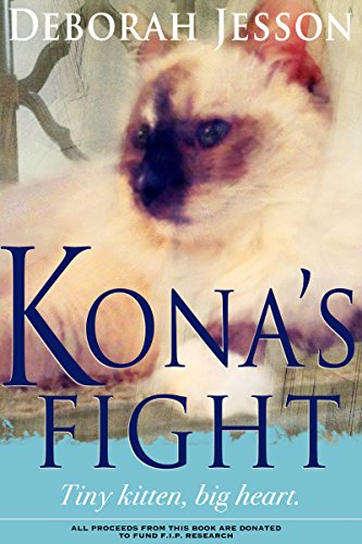 KONA'S FIGHT: Tiny Kitten, Big Heart (English Edition)