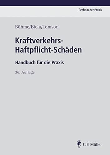 Kraftverkehrs-Haftpflicht-Schäden: Handbuch für die Praxis (Recht in der Praxis) (German Edition)