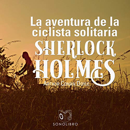 La aventura de la ciclista solitaria: Sherlock Holmes