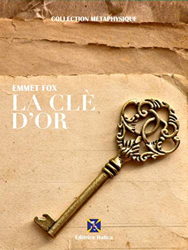 La Clé d'Or (Collection Métaphysique) (French Edition)