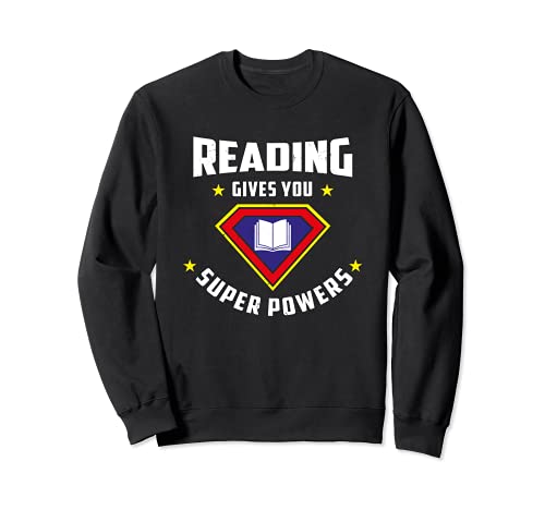 La lectura te da Super Power Avid Reader camiseta Sudadera