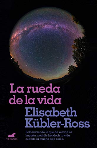 La rueda de la vida: Solo haciendo lo que de verdad os importa, podréis bendecir la vida cuando la muerte esté cerca. (Millenium)