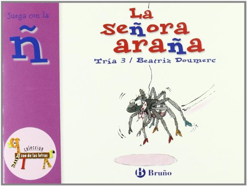 La señora araña: Juega con la ñ (Castellano - A PARTIR DE 3 AÑOS - LIBROS DIDÁCTICOS - El zoo de las letras)
