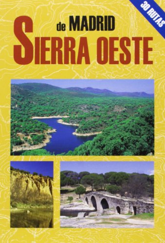 La sierra oeste de Madrid (Las Mejores Excursiones Por...)