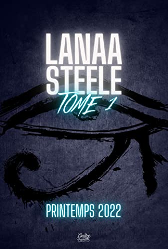 Lanaa Steele: Tome 1 (French Edition)