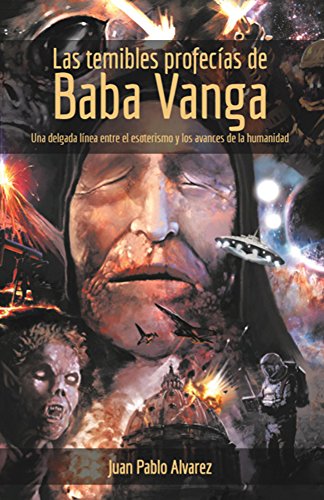 Las temibles profecías de Baba Vanga: Una delgada línea entre el esoterismo y los avances de la humanidad