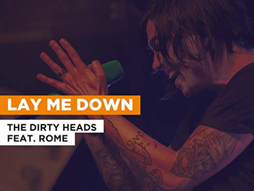 Lay Me Down al estilo de The Dirty Heads feat. Rome