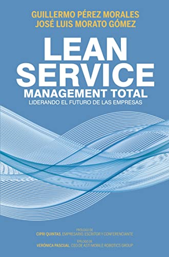 Lean Service, management total: Liderando el futuro de las empresas (Sin colección)
