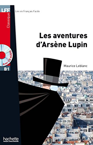Les Aventures d'Arsène Lupin + CD audio MP3 (B1): AVENTURE ARSENE LUPIN +CD AU MP3 LFFB1: Niveau B1 (LFF (Lire en français facile))
