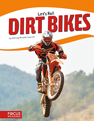 Let's Roll: Dirt Bikes (Focus Readers: Let's Roll: Beacon Level)