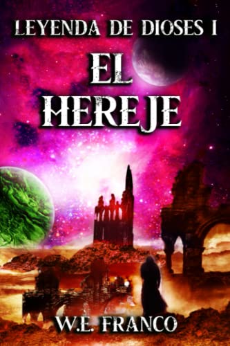 Leyenda de Dioses: I - El Hereje: 1