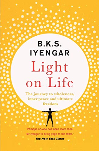 Light on the Yoga Sutras of Patanjali, Light on Life, Light on Pranayama 3 Books Collection Set By B.K.S. Iyengar
