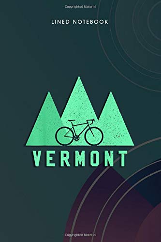 Lined Notebook Vermont Bike Vintage Cycling Mountains MTB Bicycle Gift: 6x9 inch, 120 Pages, Wedding, Monthly, Planning, Life, To Do, To Do List