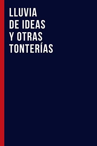 Lluvia de ideas y otras tonterías: lindo cuaderno, un regalo de broma Para compañeros de trabajo, amigos y familiares | Cuaderno rayado, 120 páginas