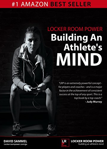 Locker Room Power: Building An Athlete's Mind (English Edition)