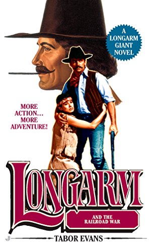 Longarm Giant 29: Longarm and the Railroad War (English Edition)