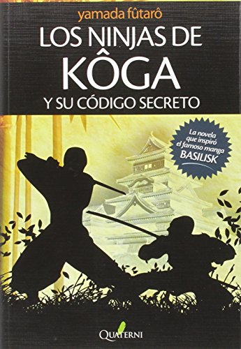 Los ninjas de Koga y su código secreto (GRANDES OBRAS DE LA LITERATURA JAPONESA)
