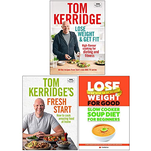 Lose Weight & Get Fit [Hardcover], Tom Kerridge Fresh Start [Hardcover], Slow Cooker Soup Diet For Beginners 3 Books Collection Set