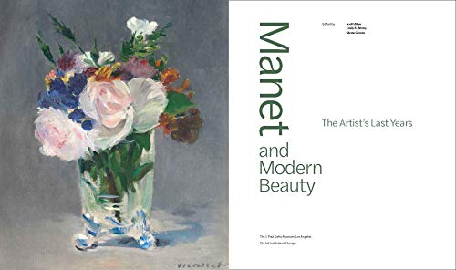 Manet and Modern Beauty – The Artist′s Last Years (Getty Publications –)