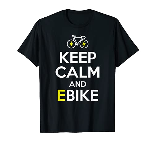 Mantener la calma y ebike e-bike rider Camiseta