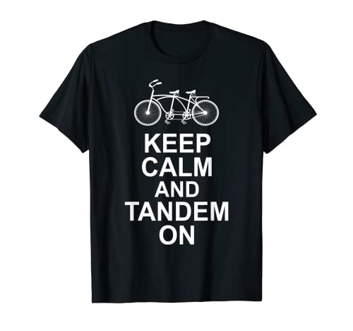 Mantenga la calma y en tándem en bicicleta MTB Camiseta