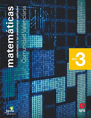 Matemáticas orientadas a las enseñanzas aplicadas. 3 ESO. Savia Nueva Generación. Valencia