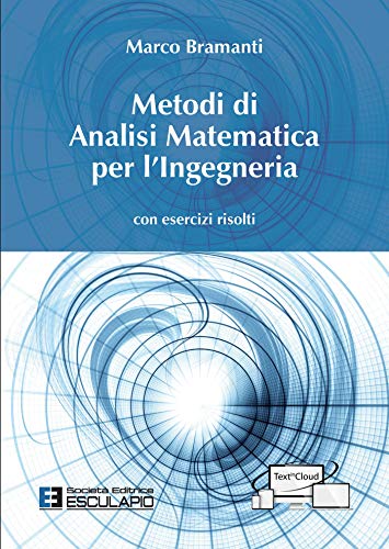 Metodi di analisi matematica per l'ingegneria. Con esercizi risolti